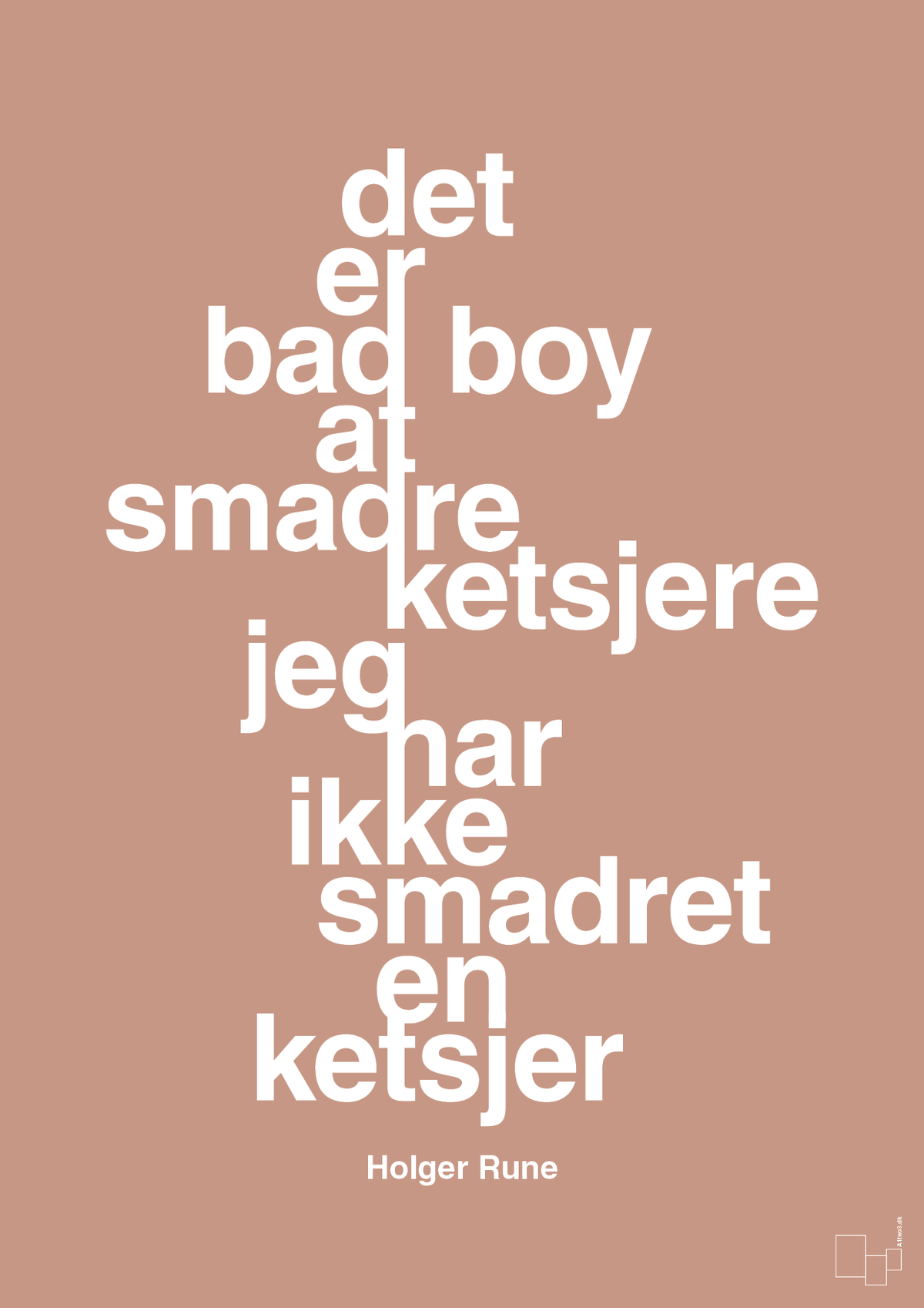 plakat: det er bad boy at smadre ketsjere og jeg har ikke smadret en ketsjer - powder-Tennis-A1two3