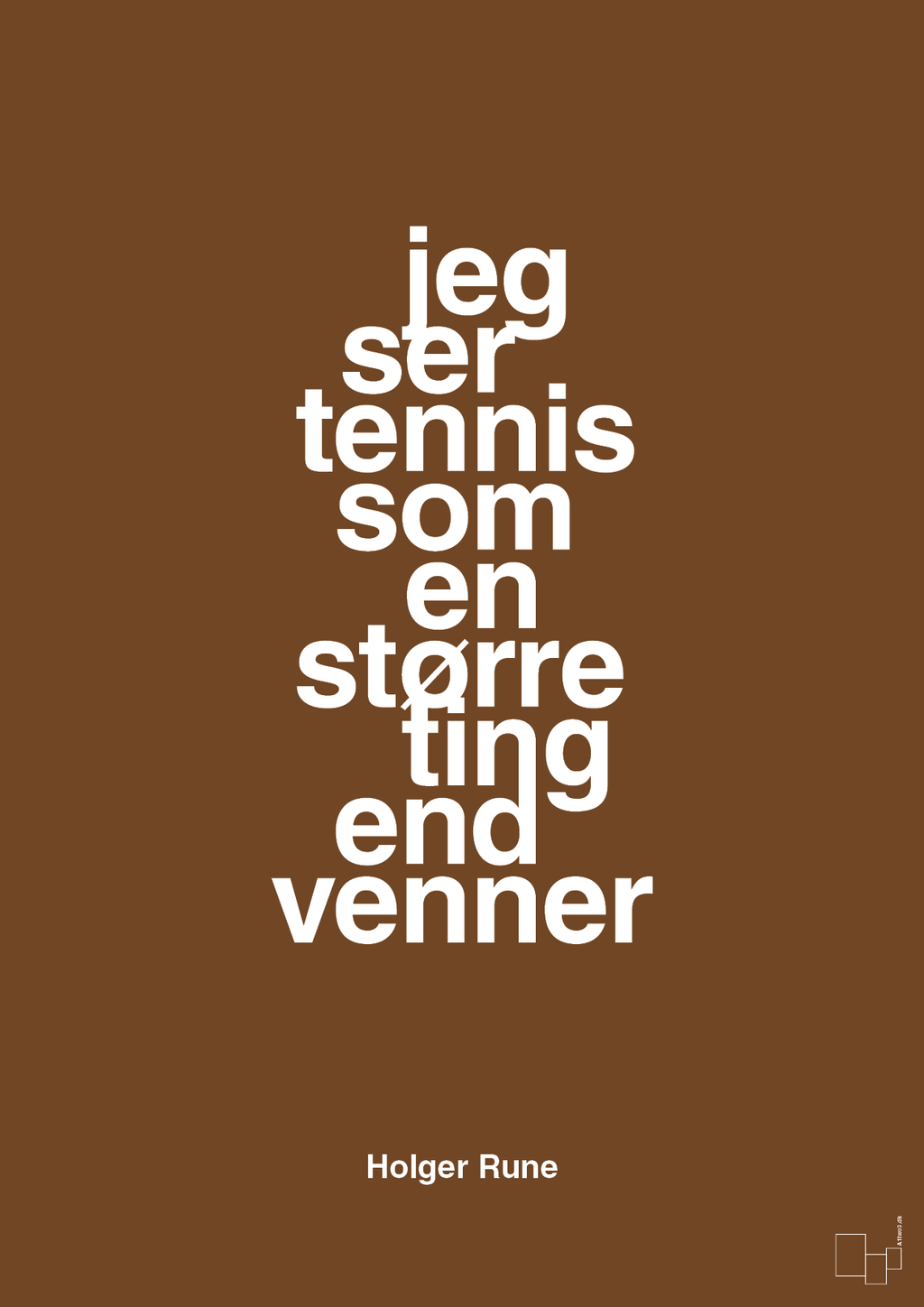 plakat: jeg ser tennis som en større ting end venner - dark brown-Tennis-A1two3