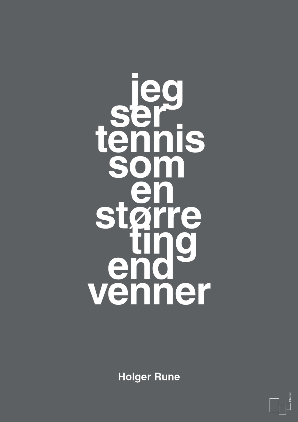 plakat: jeg ser tennis som en større ting end venner - graphic charcoal-Tennis-A1two3