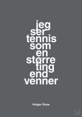 plakat: jeg ser tennis som en større ting end venner - graphic charcoal-Tennis-A1two3