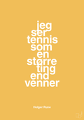 plakat: jeg ser tennis som en større ting end venner - honeycomb-Tennis-A1two3