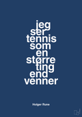 plakat: jeg ser tennis som en større ting end venner - lapis blue-Tennis-A1two3