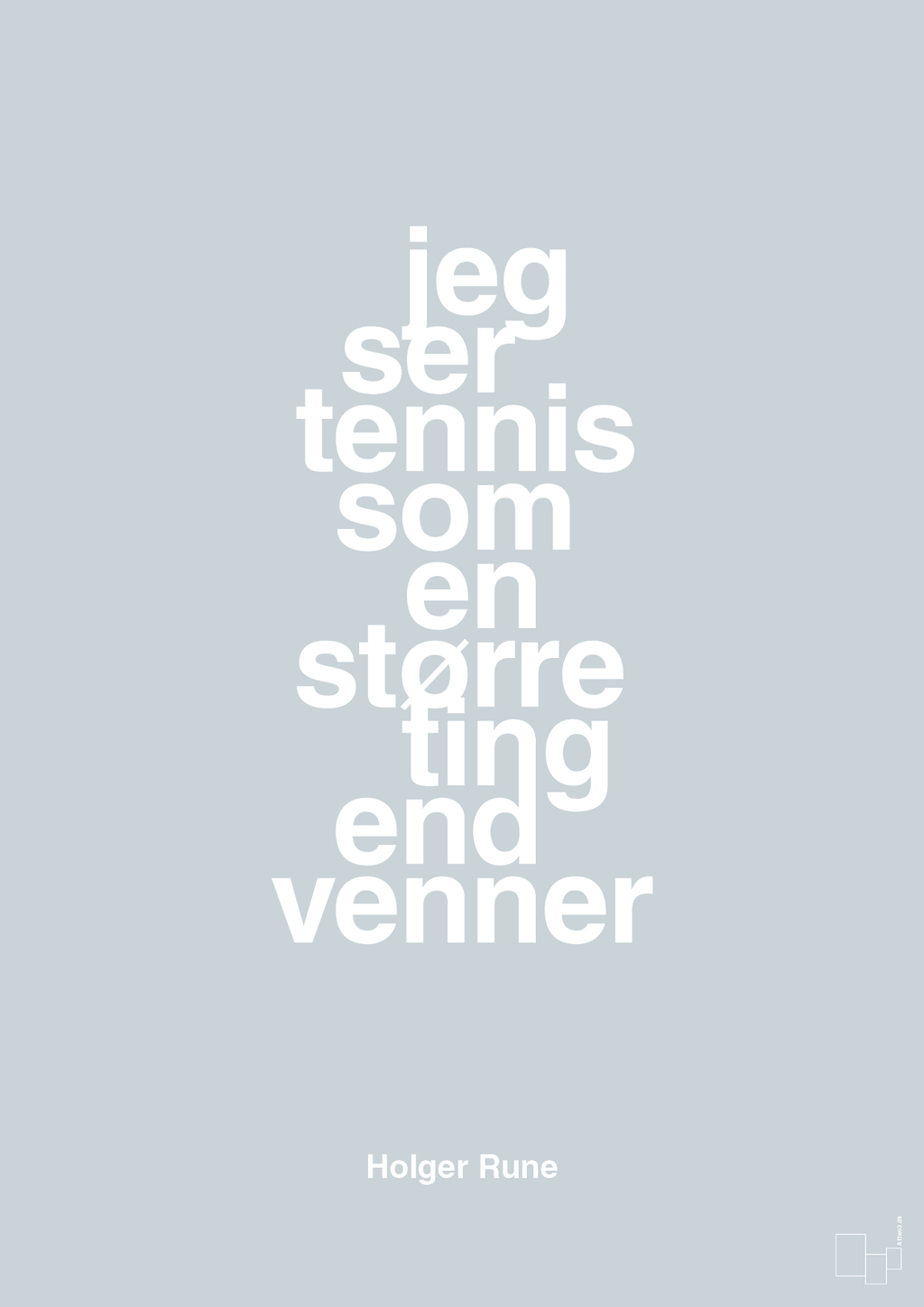 plakat: jeg ser tennis som en større ting end venner - light drizzle-Tennis-A1two3