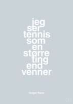 plakat: jeg ser tennis som en større ting end venner - light drizzle-Tennis-A1two3