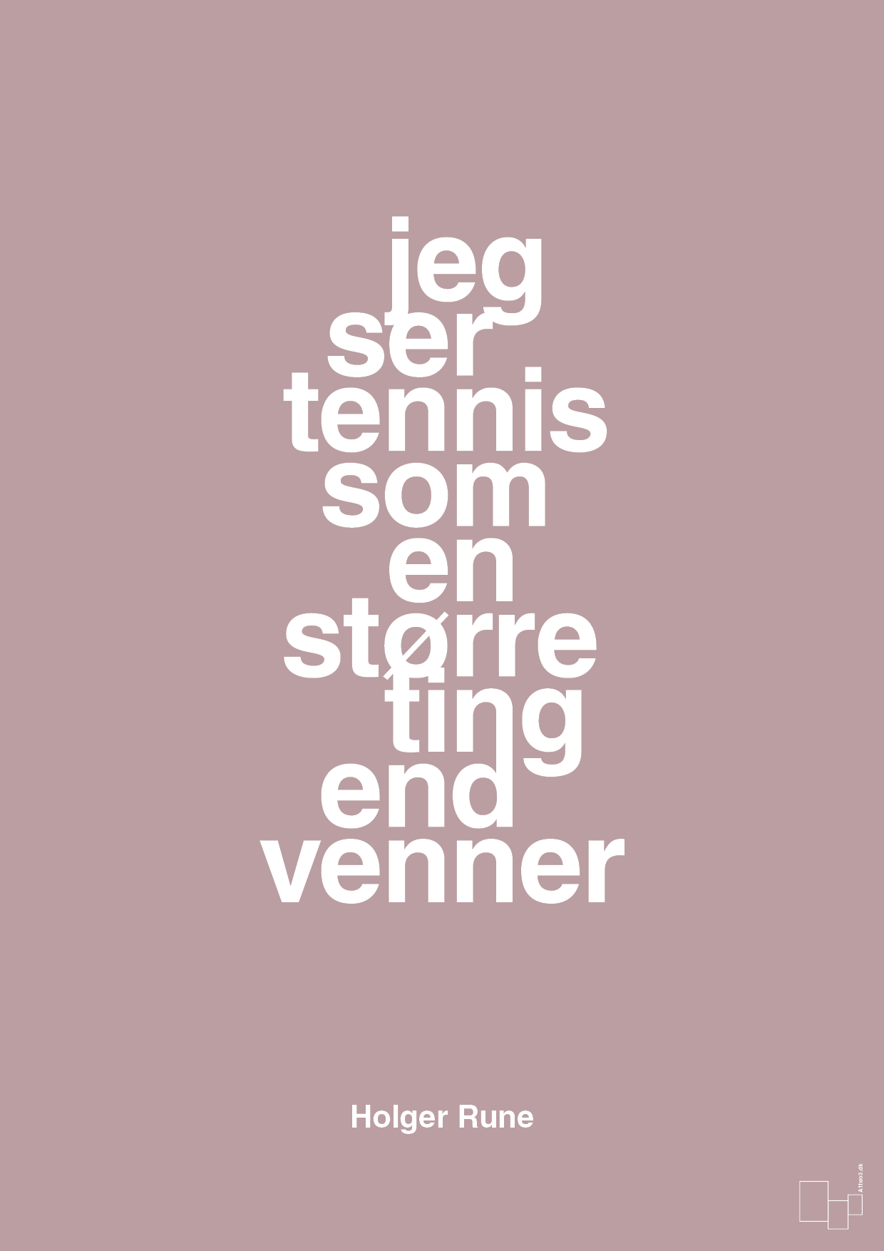 plakat: jeg ser tennis som en større ting end venner - light rose-Tennis-A1two3