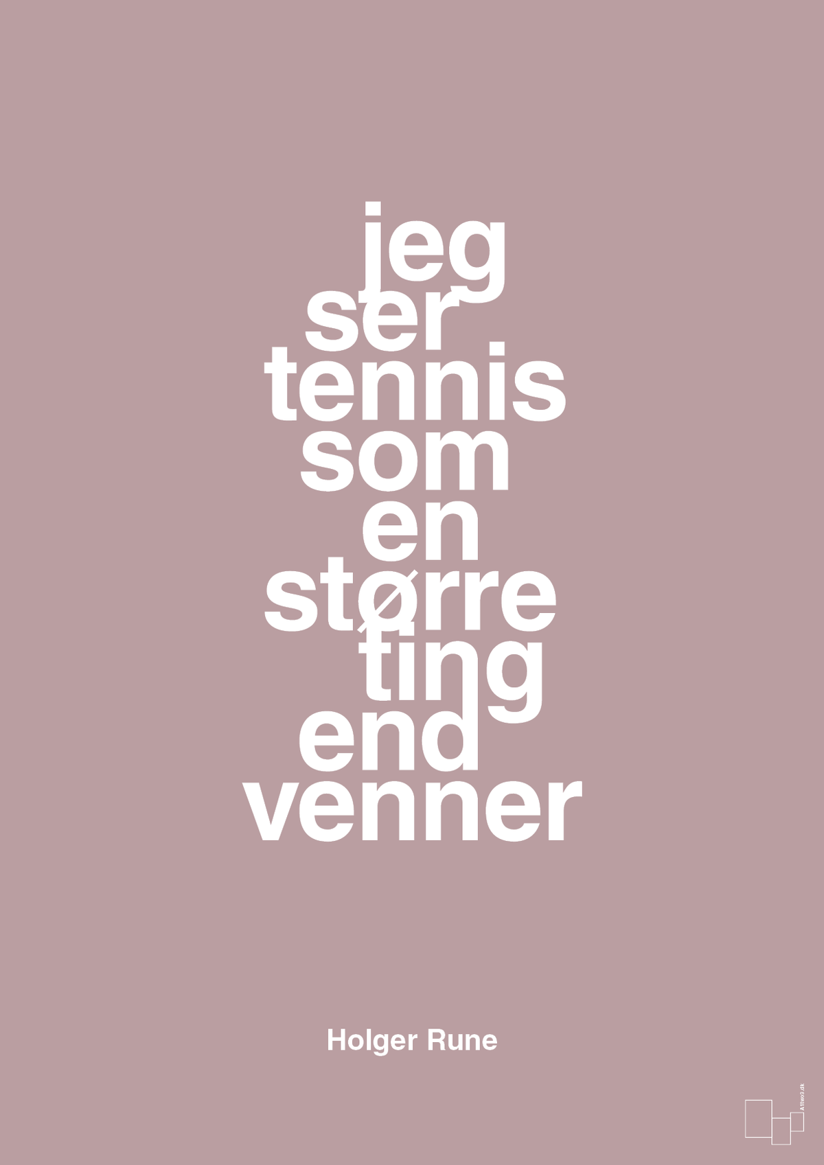 plakat: jeg ser tennis som en større ting end venner - light rose-Tennis-A1two3
