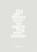 plakat: jeg ser tennis som en større ting end venner - painters white-Tennis-A1two3