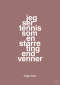 plakat: jeg ser tennis som en større ting end venner - plum-Tennis-A1two3