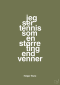 plakat: jeg ser tennis som en større ting end venner - secret meadow-Tennis-A1two3