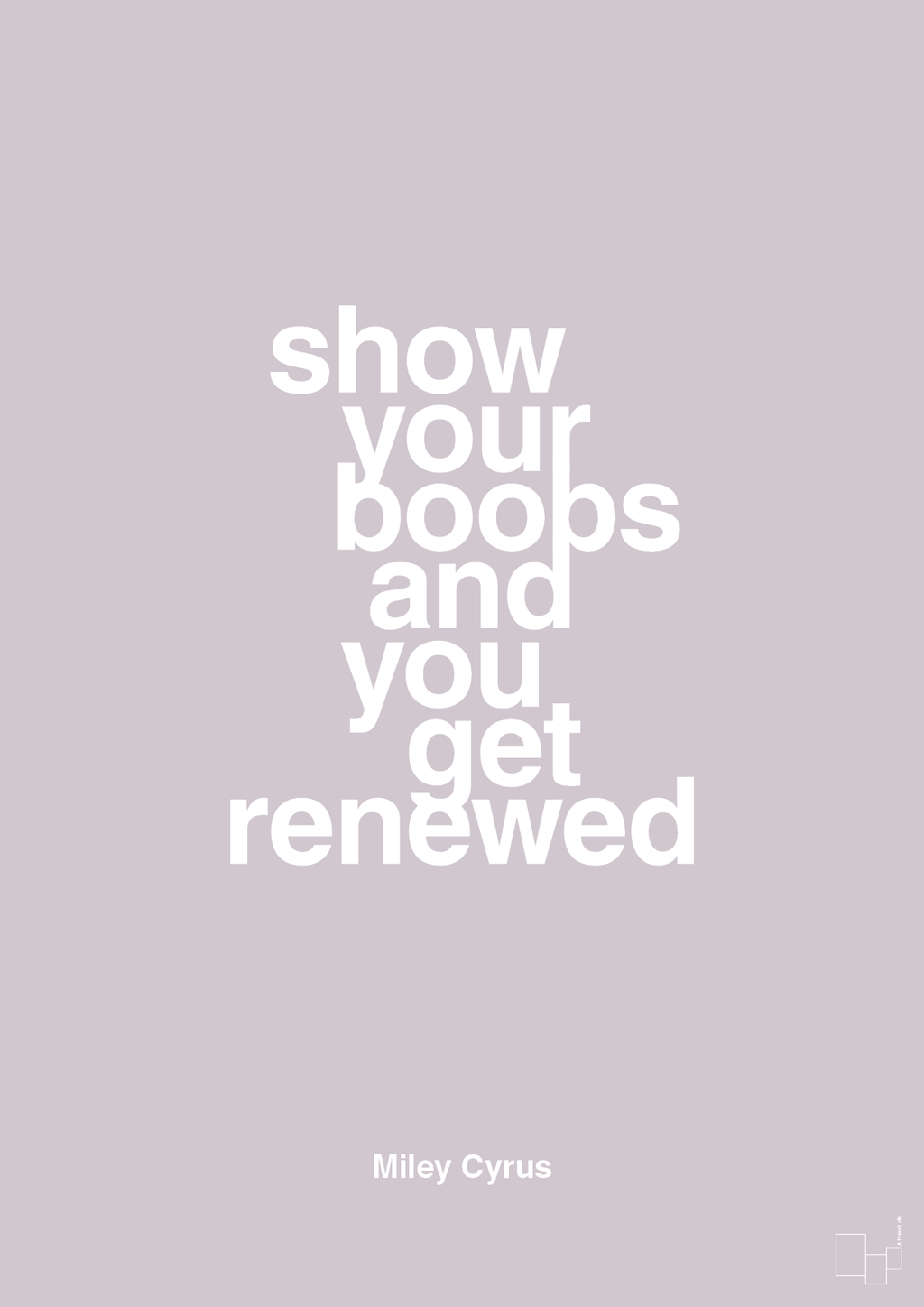 plakat: show your boobs and you get renewed - dusty lilac-Musiker-A1two3