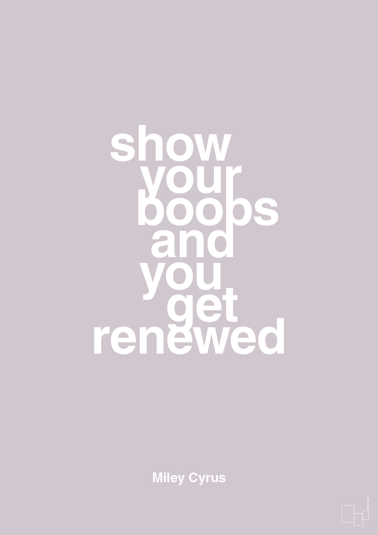 plakat: show your boobs and you get renewed - dusty lilac-Musiker-A1two3