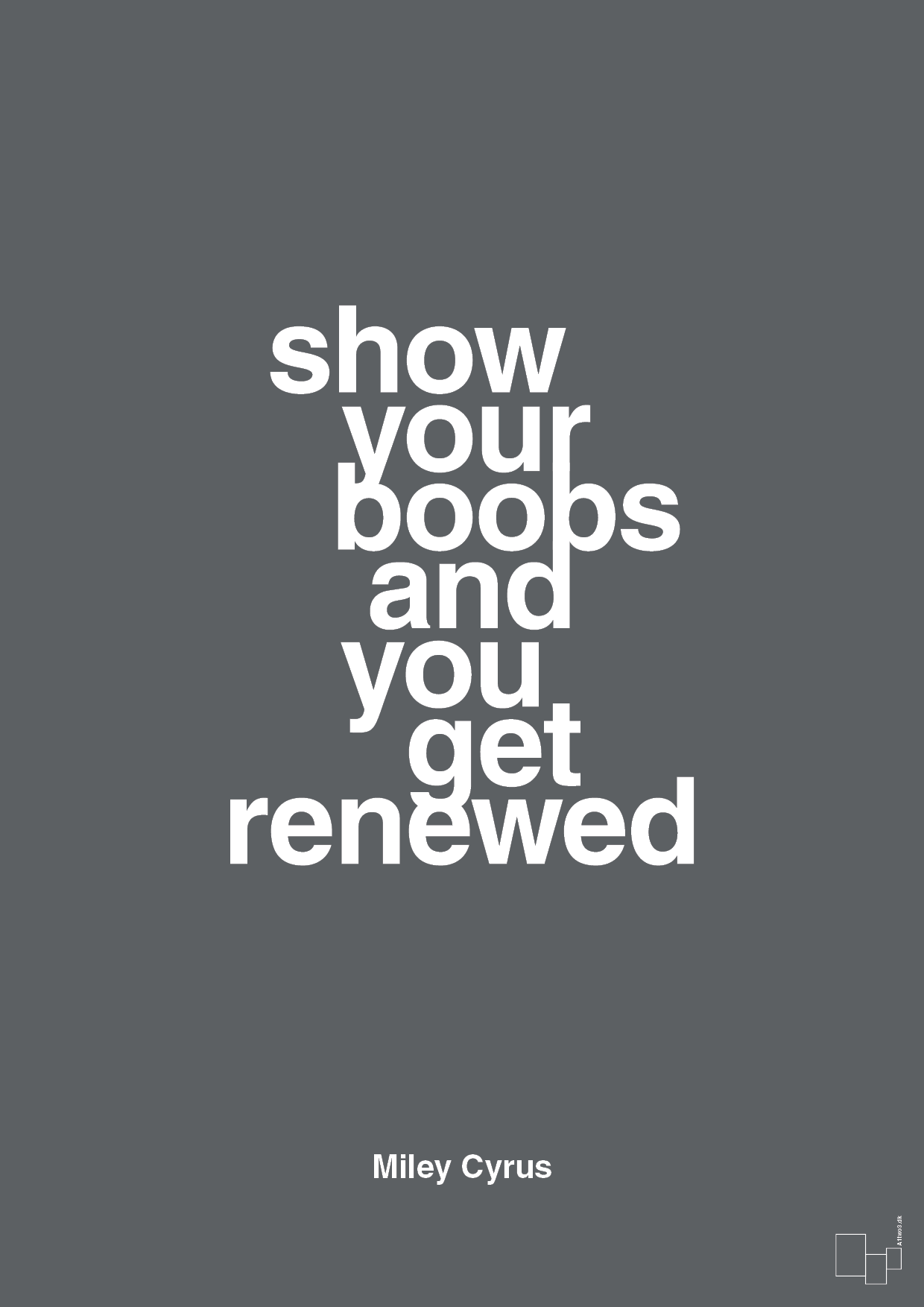plakat: show your boobs and you get renewed - graphic charcoal-Musiker-A1two3