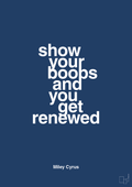 plakat: show your boobs and you get renewed - lapis blue-Musiker-A1two3