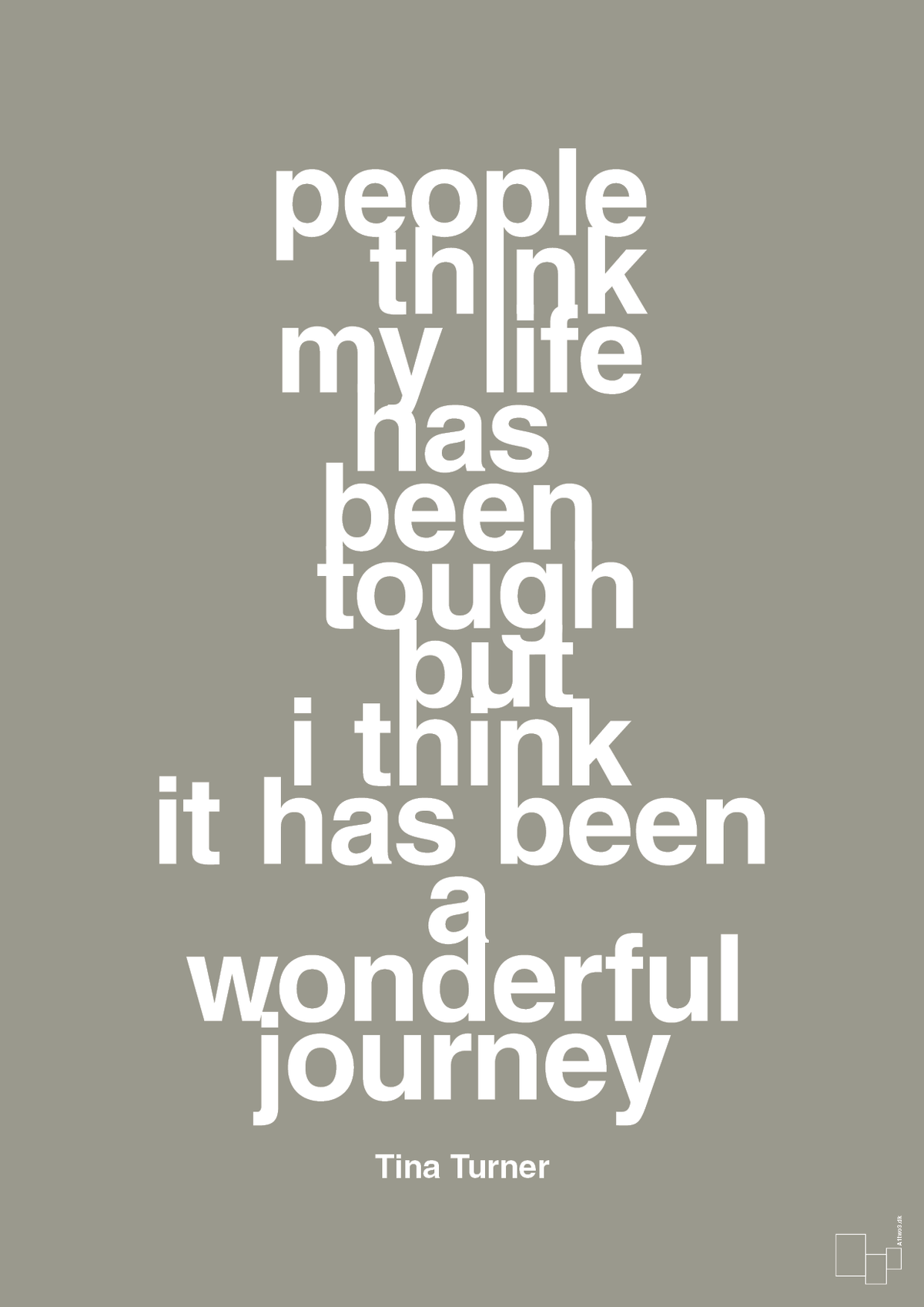 plakat: people think my life has been tough but I think it’s been a wonderful journey - battleship gray-Musiker-A1two3