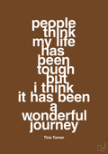 plakat: people think my life has been tough but I think it’s been a wonderful journey - dark brown-Musiker-A1two3