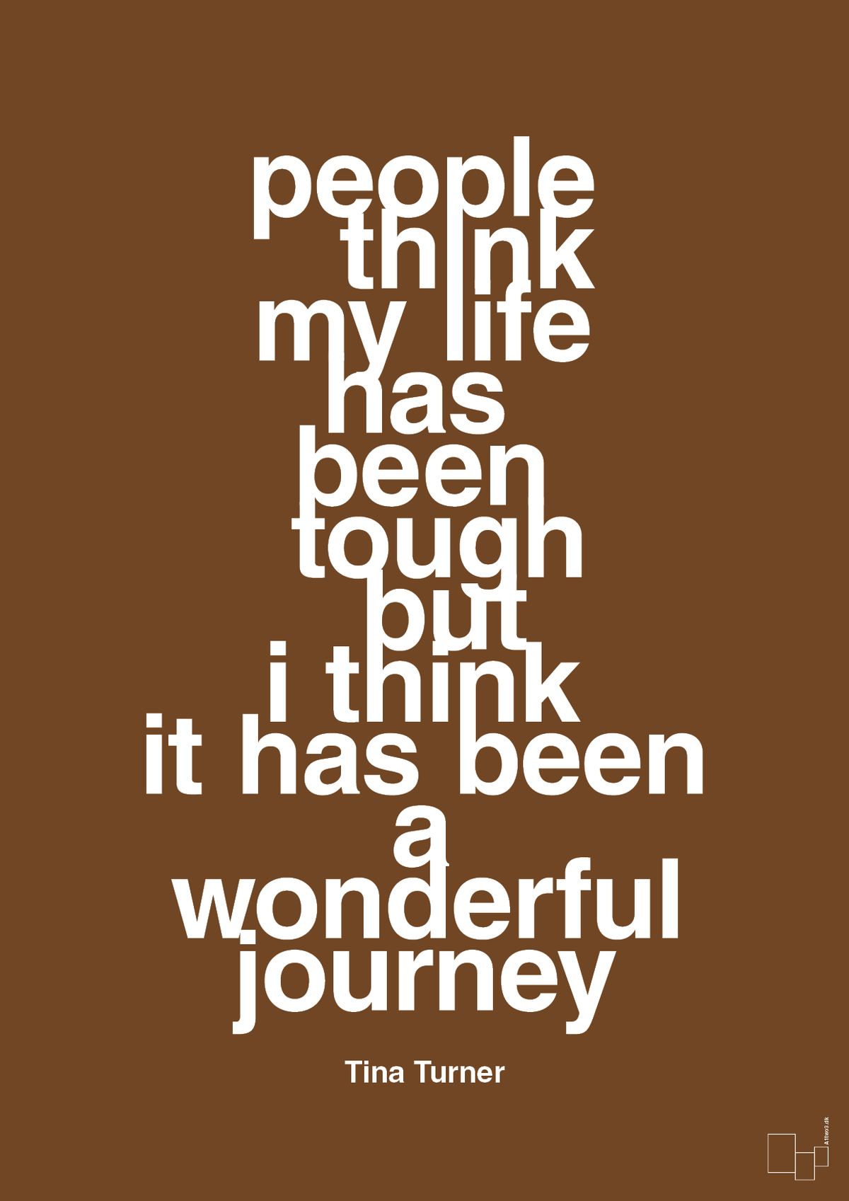 plakat: people think my life has been tough but I think it’s been a wonderful journey - dark brown-Musiker-A1two3
