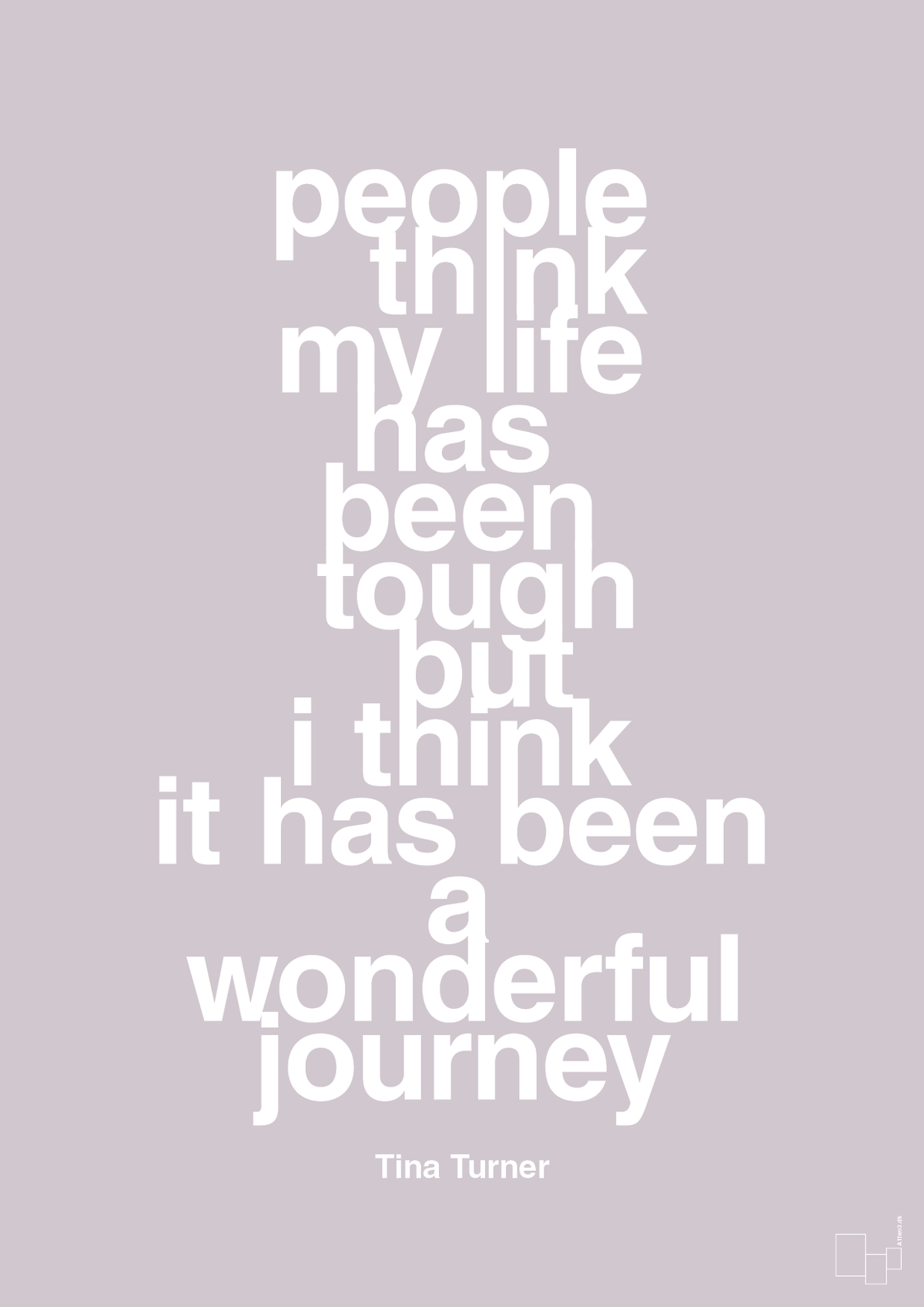 plakat: people think my life has been tough but I think it’s been a wonderful journey - dusty lilac-Musiker-A1two3