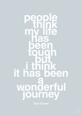 plakat: people think my life has been tough but I think it’s been a wonderful journey - light drizzle-Musiker-A1two3