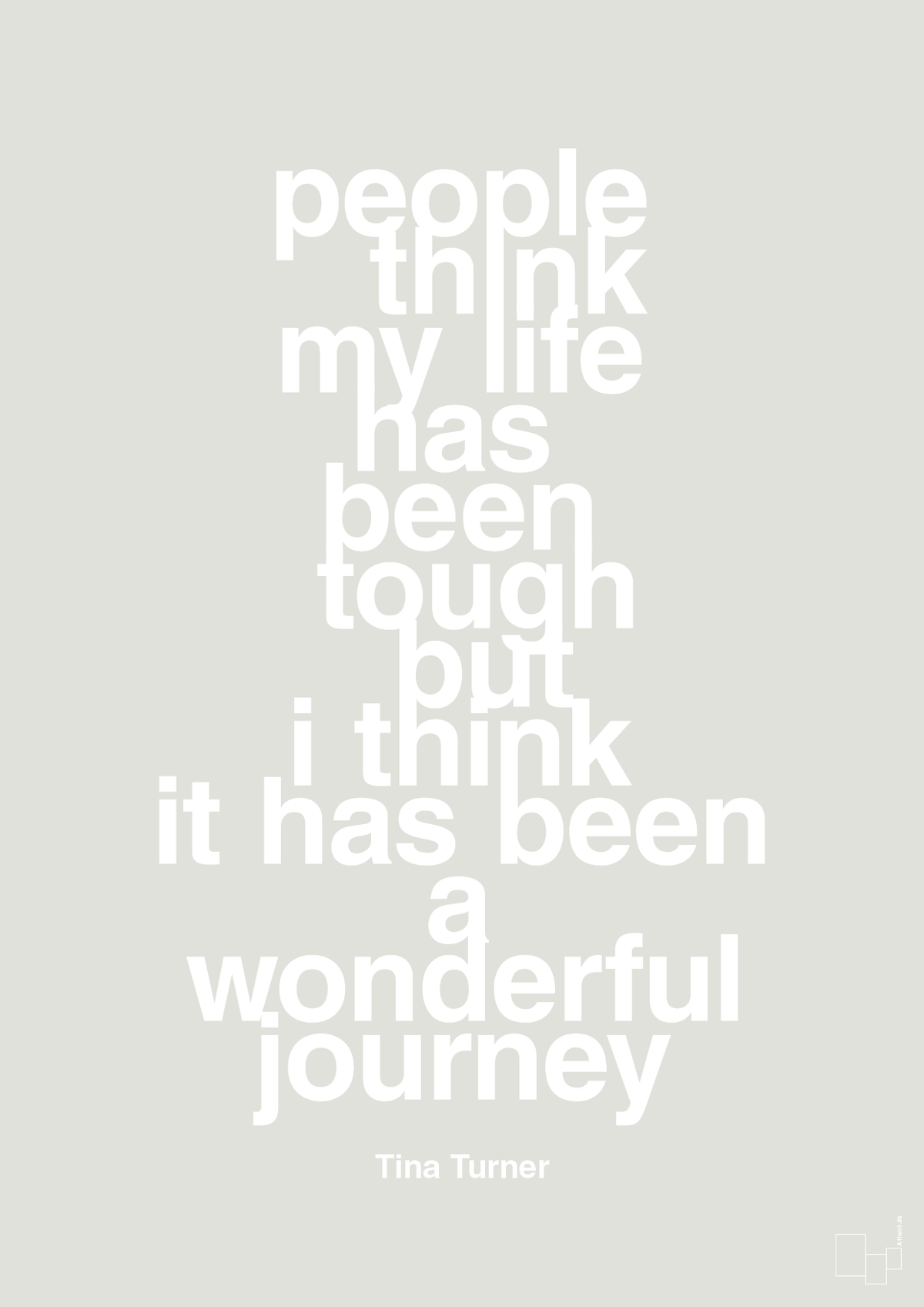 plakat: people think my life has been tough but I think it’s been a wonderful journey - painters white-Musiker-A1two3