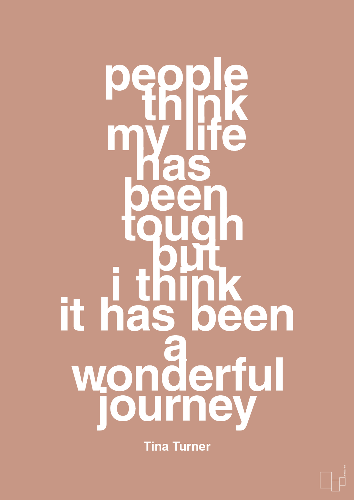 plakat: people think my life has been tough but I think it’s been a wonderful journey - powder-Musiker-A1two3