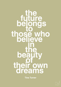 plakat: the future belongs to those who believe in the beauty of their own dreams - back to nature-Musiker-A1two3