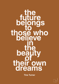 plakat: the future belongs to those who believe in the beauty of their own dreams - cognac-Musiker-A1two3