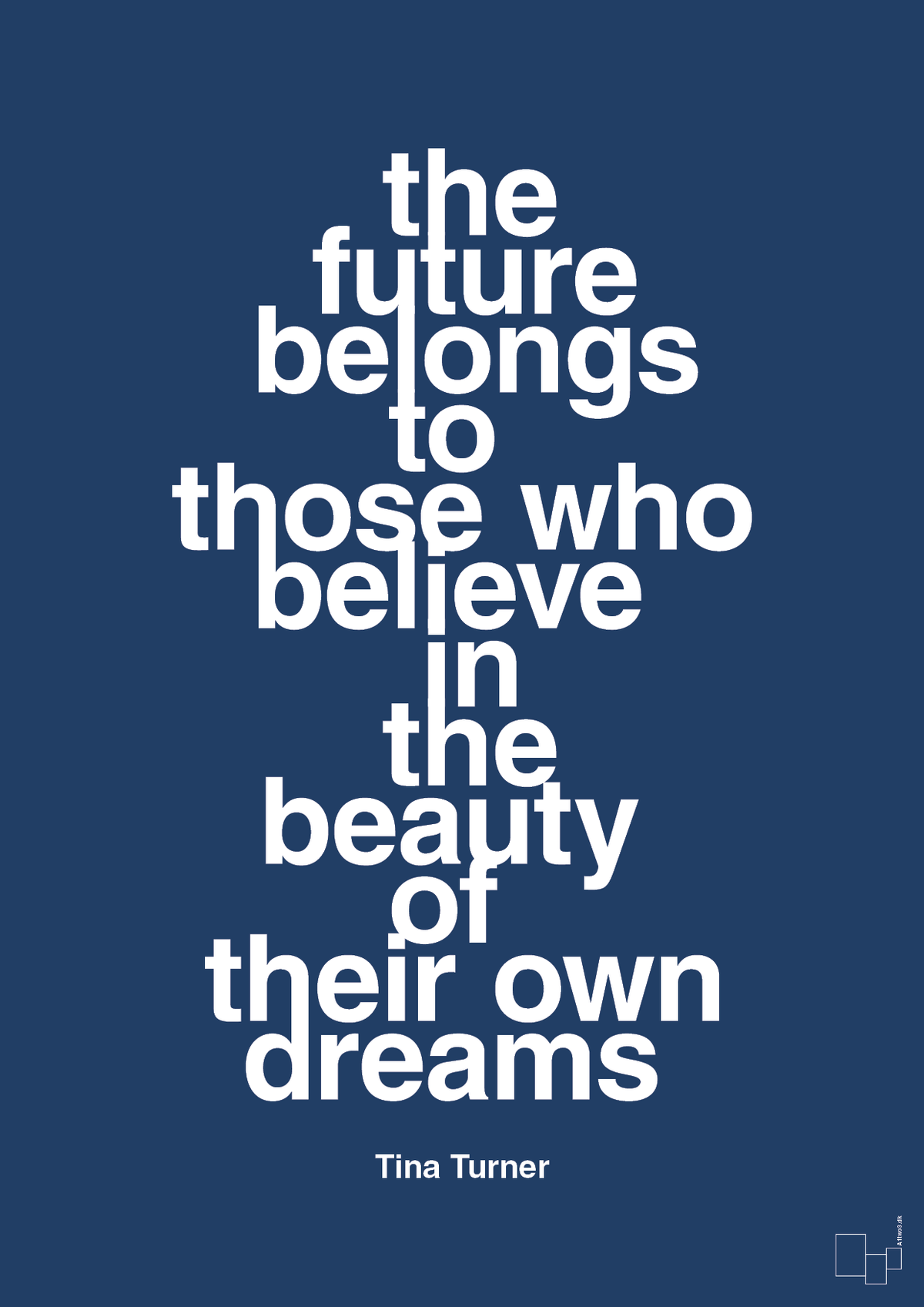 plakat: the future belongs to those who believe in the beauty of their own dreams - lapis blue-Musiker-A1two3