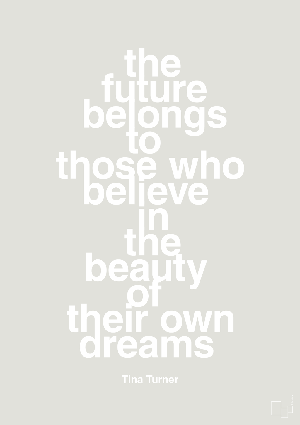 plakat: the future belongs to those who believe in the beauty of their own dreams - painters white-Musiker-A1two3