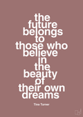 plakat: the future belongs to those who believe in the beauty of their own dreams - plum-Musiker-A1two3