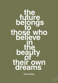 plakat: the future belongs to those who believe in the beauty of their own dreams - secret meadow-Musiker-A1two3