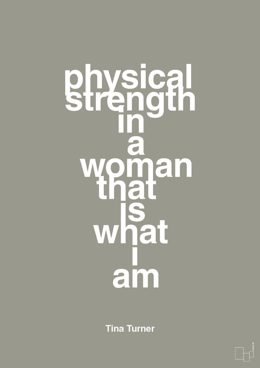 plakat: physical strength in a woman that’s what I am - battleship gray-Musiker-A1two3