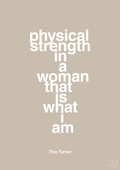 plakat: physical strength in a woman that’s what I am - creamy mushroom-Musiker-A1two3