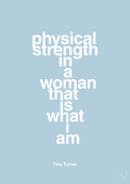 plakat: physical strength in a woman that’s what I am - heavenly blue-Musiker-A1two3