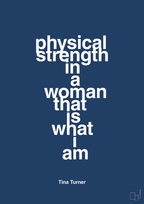 plakat: physical strength in a woman that’s what I am - lapis blue-Musiker-A1two3