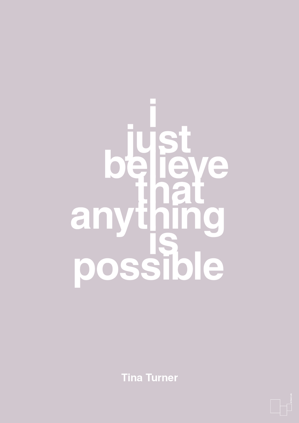 plakat: i just believe that anything is possible - dusty lilac-Musiker-A1two3