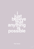 plakat: i just believe that anything is possible - dusty lilac-Musiker-A1two3