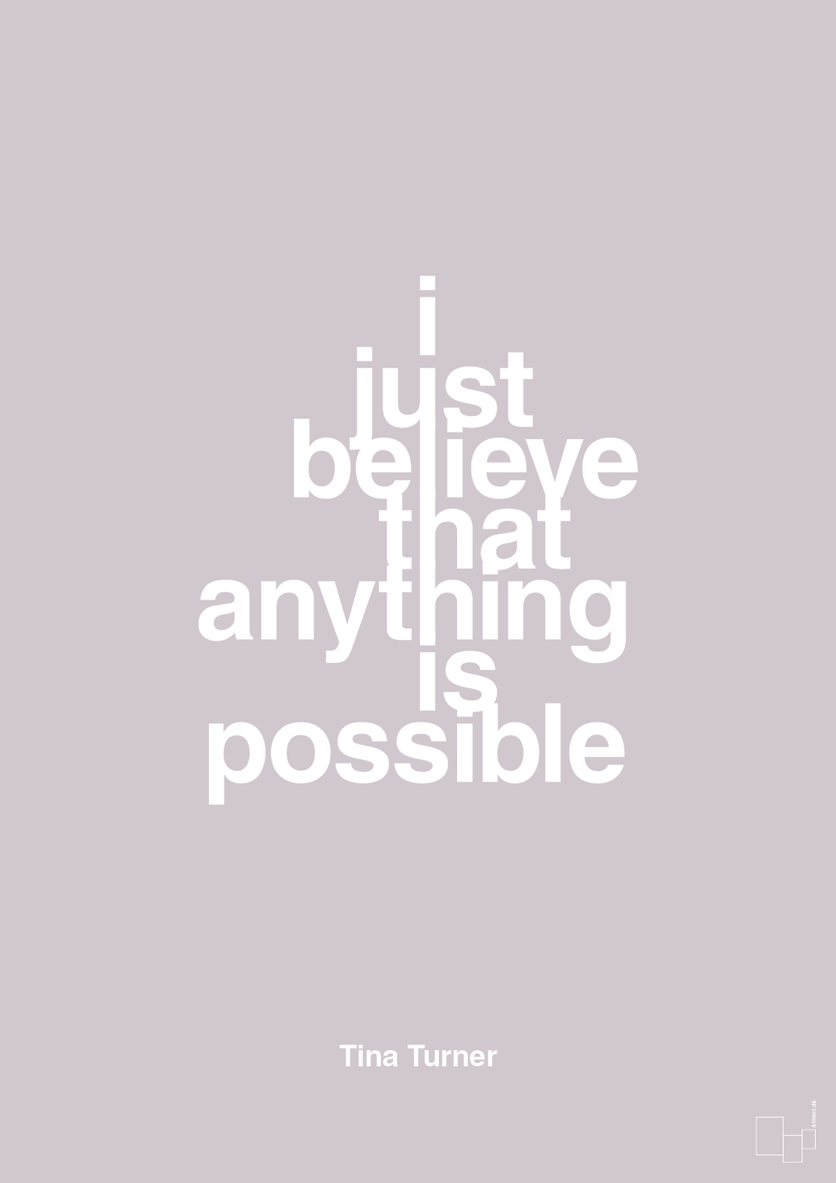 plakat: i just believe that anything is possible - dusty lilac-Musiker-A1two3