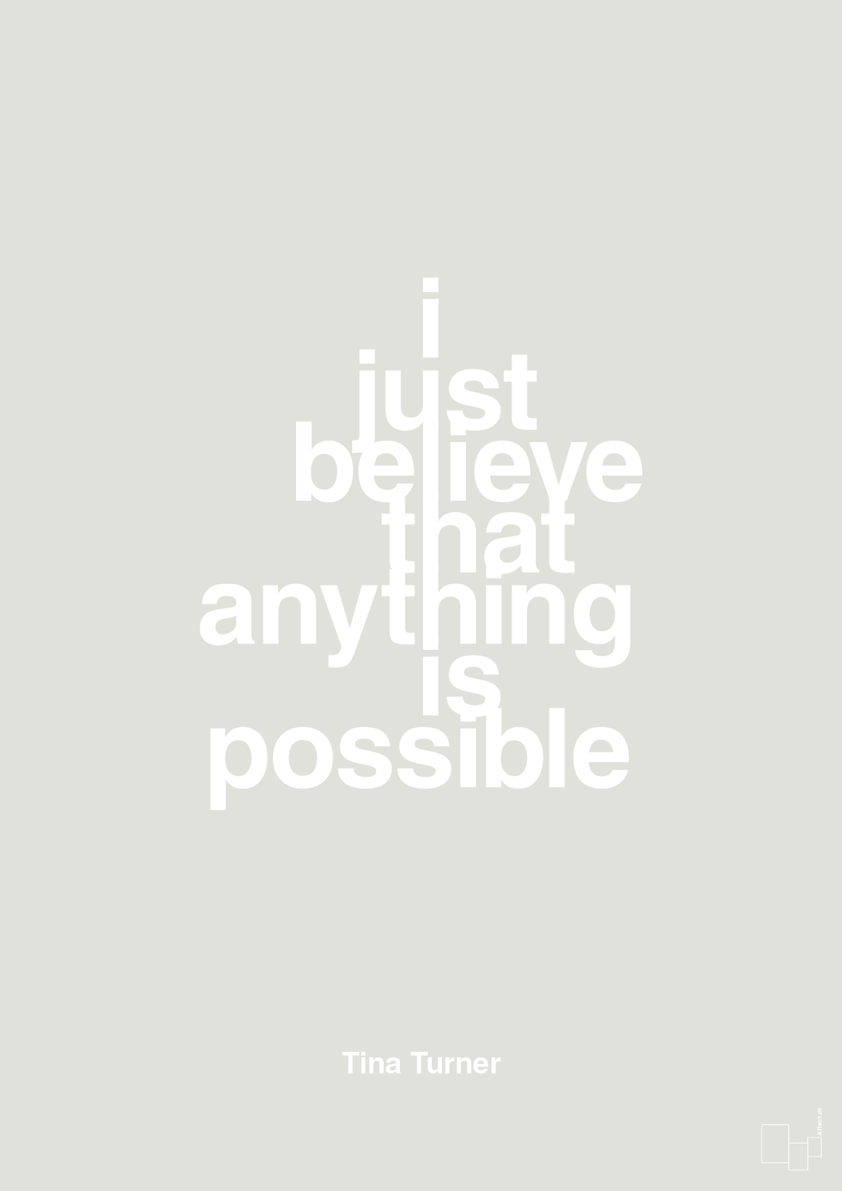 plakat: i just believe that anything is possible - painters white-Musiker-A1two3