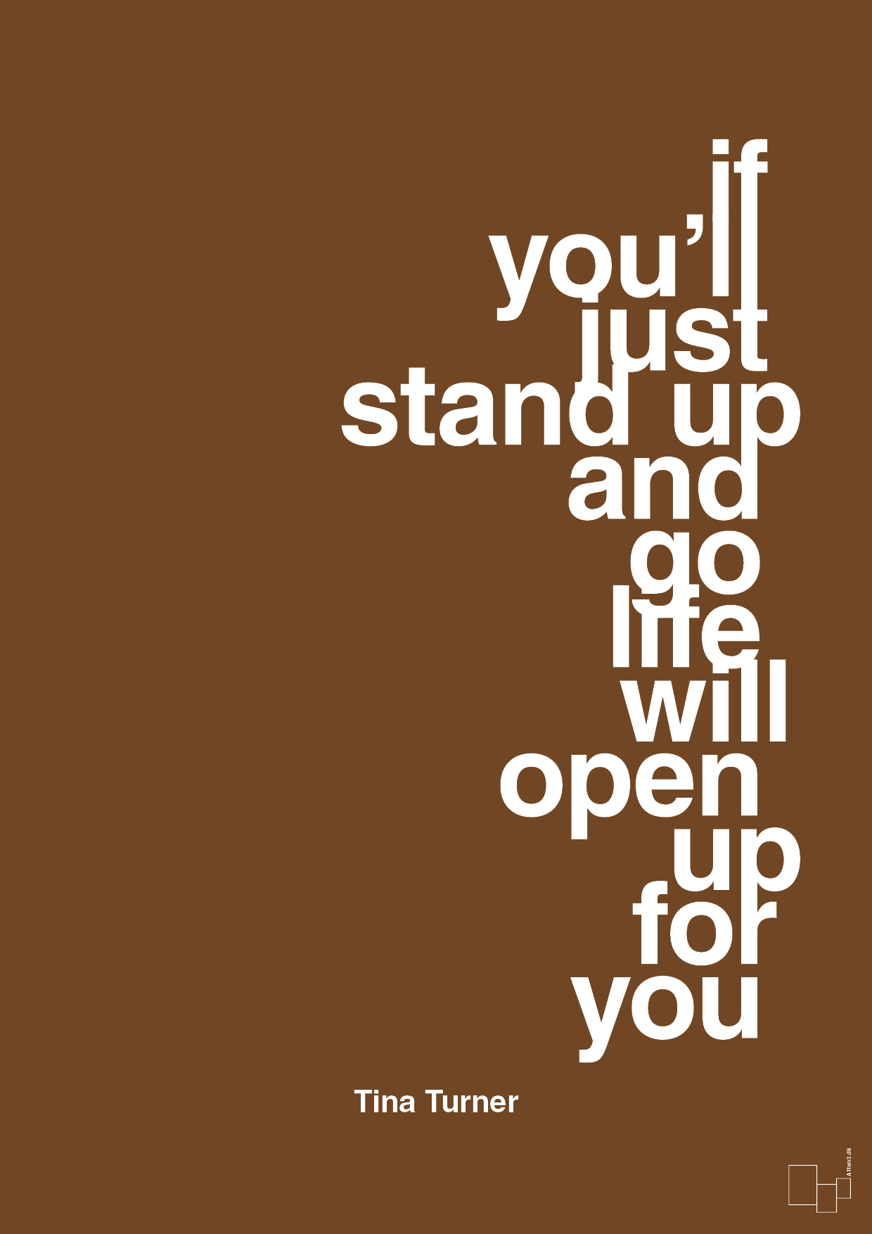 plakat: if you’ll just stand up and go life will open up for you - dark brown-Musiker-A1two3