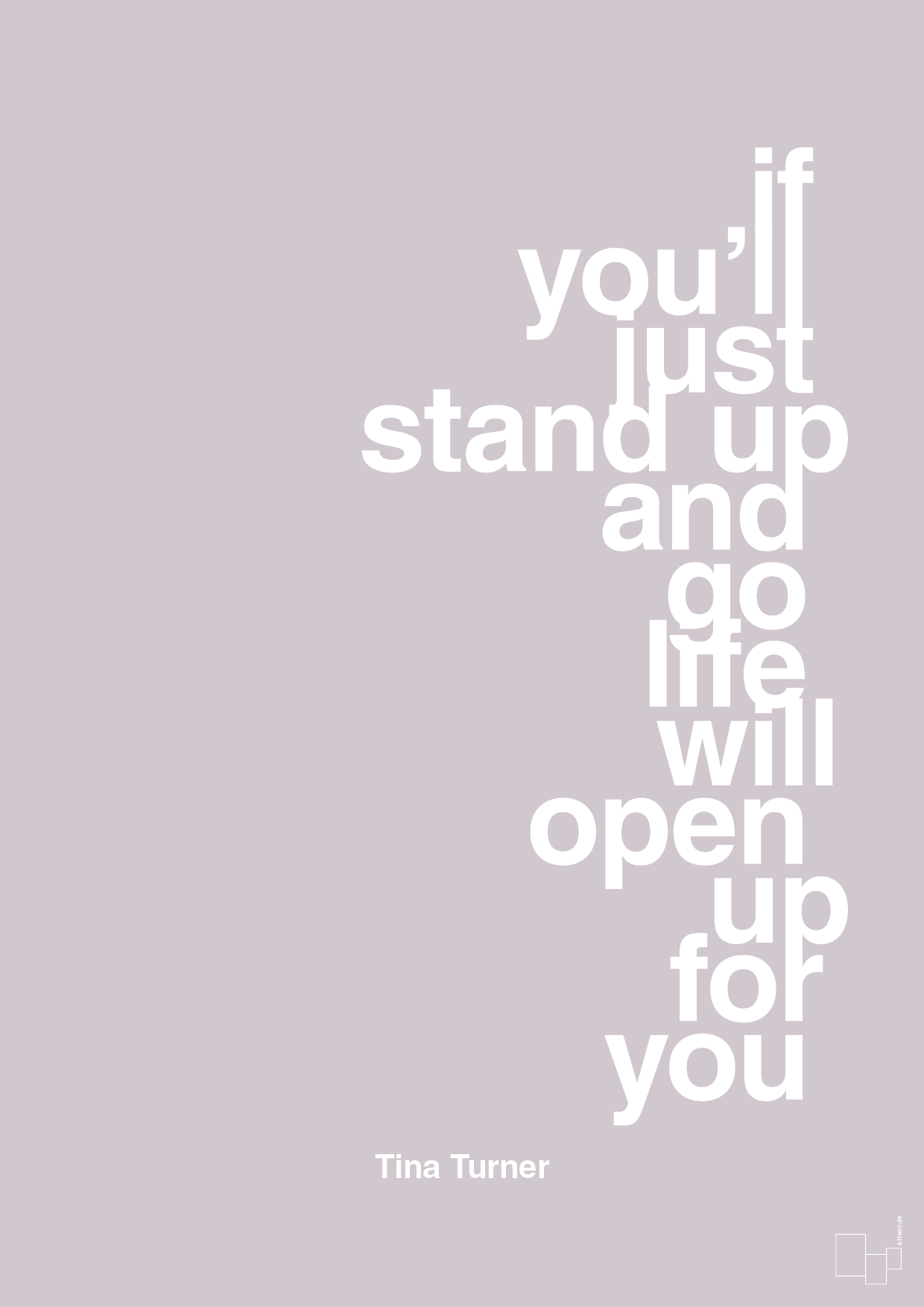 plakat: if you’ll just stand up and go life will open up for you - dusty lilac-Musiker-A1two3
