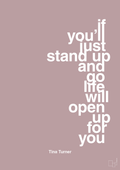 plakat: if you’ll just stand up and go life will open up for you - light rose-Musiker-A1two3