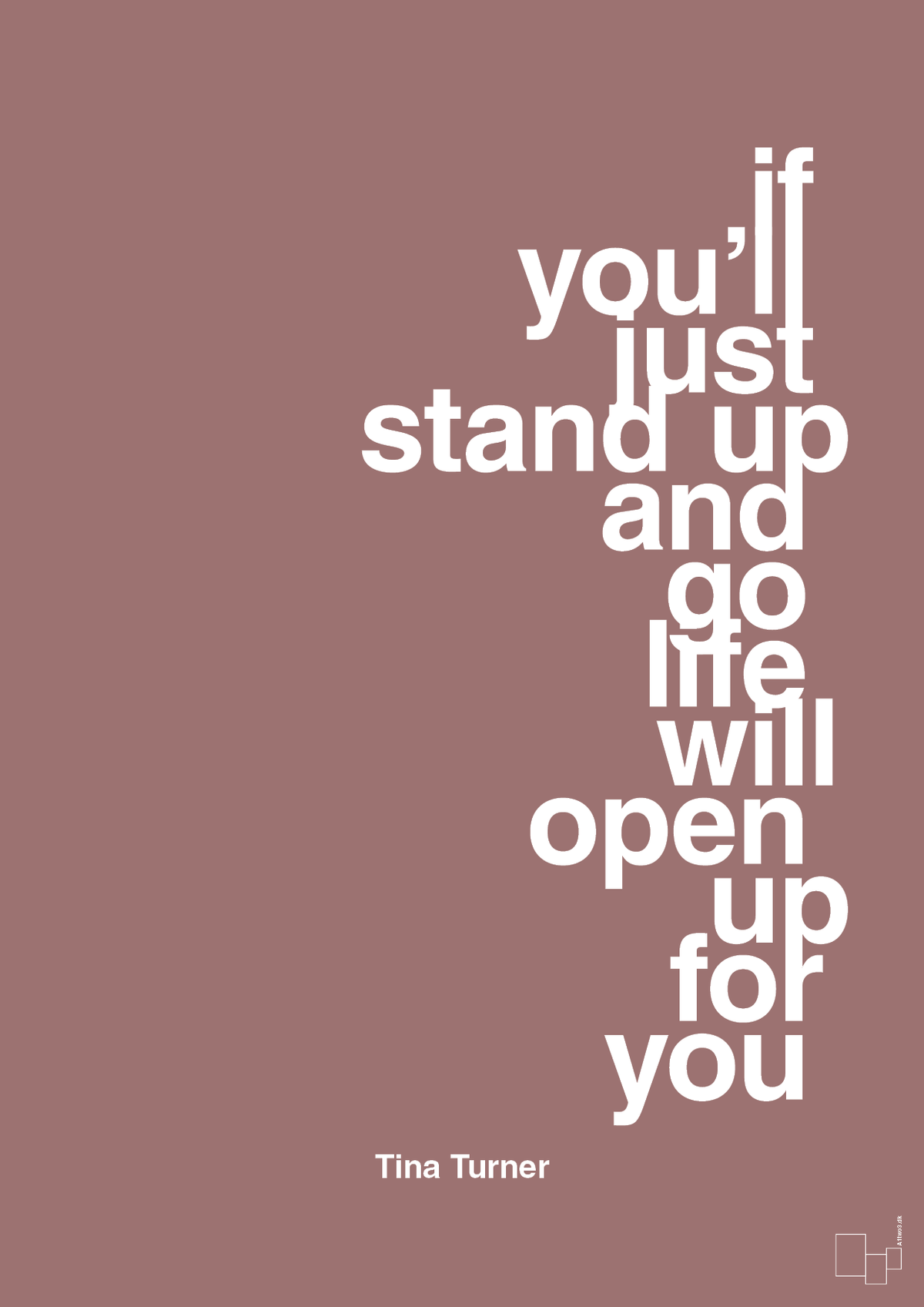 plakat: if you’ll just stand up and go life will open up for you - plum-Musiker-A1two3