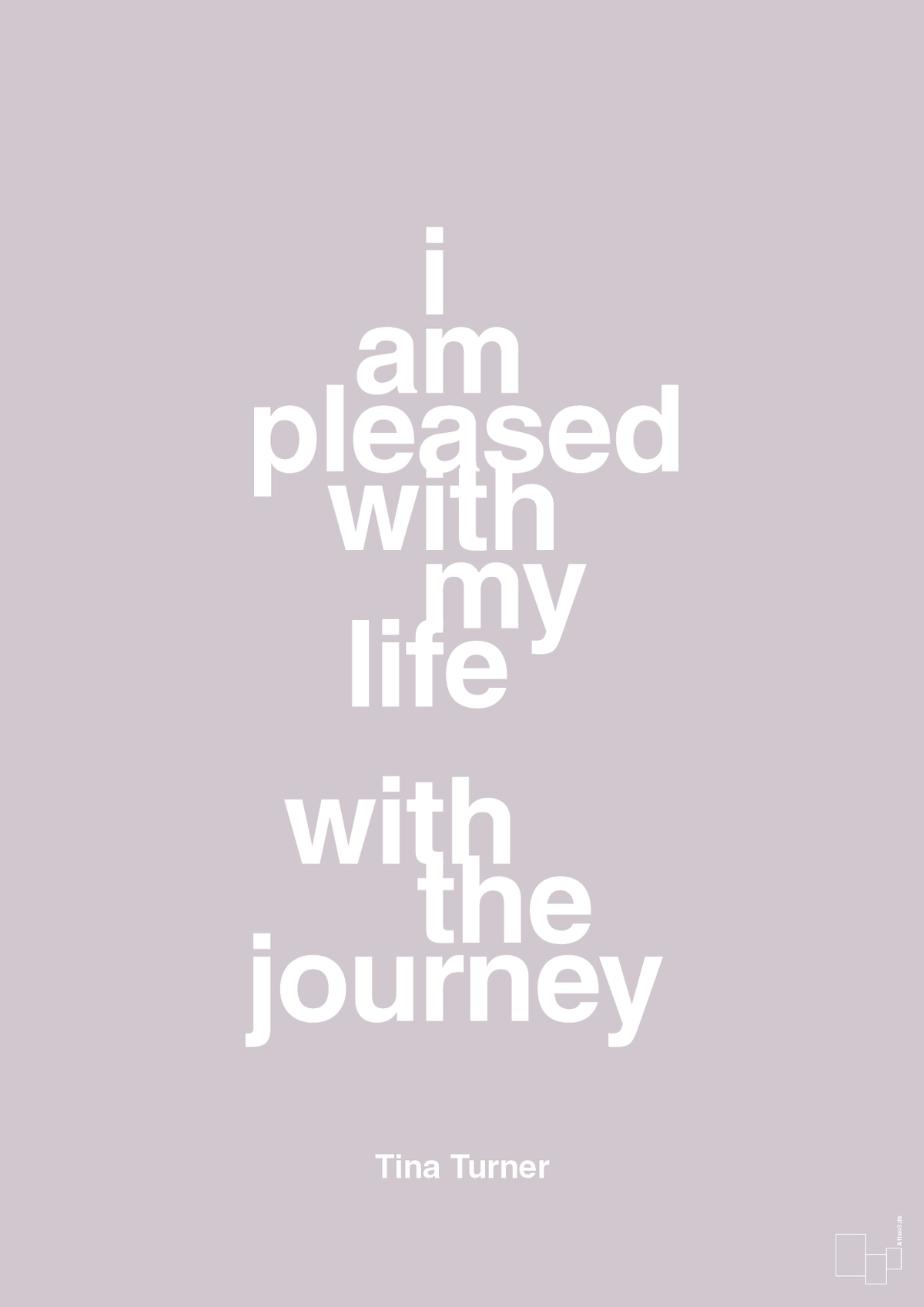 plakat: i am pleased with my life with the journey - dusty lilac-Musiker-A1two3