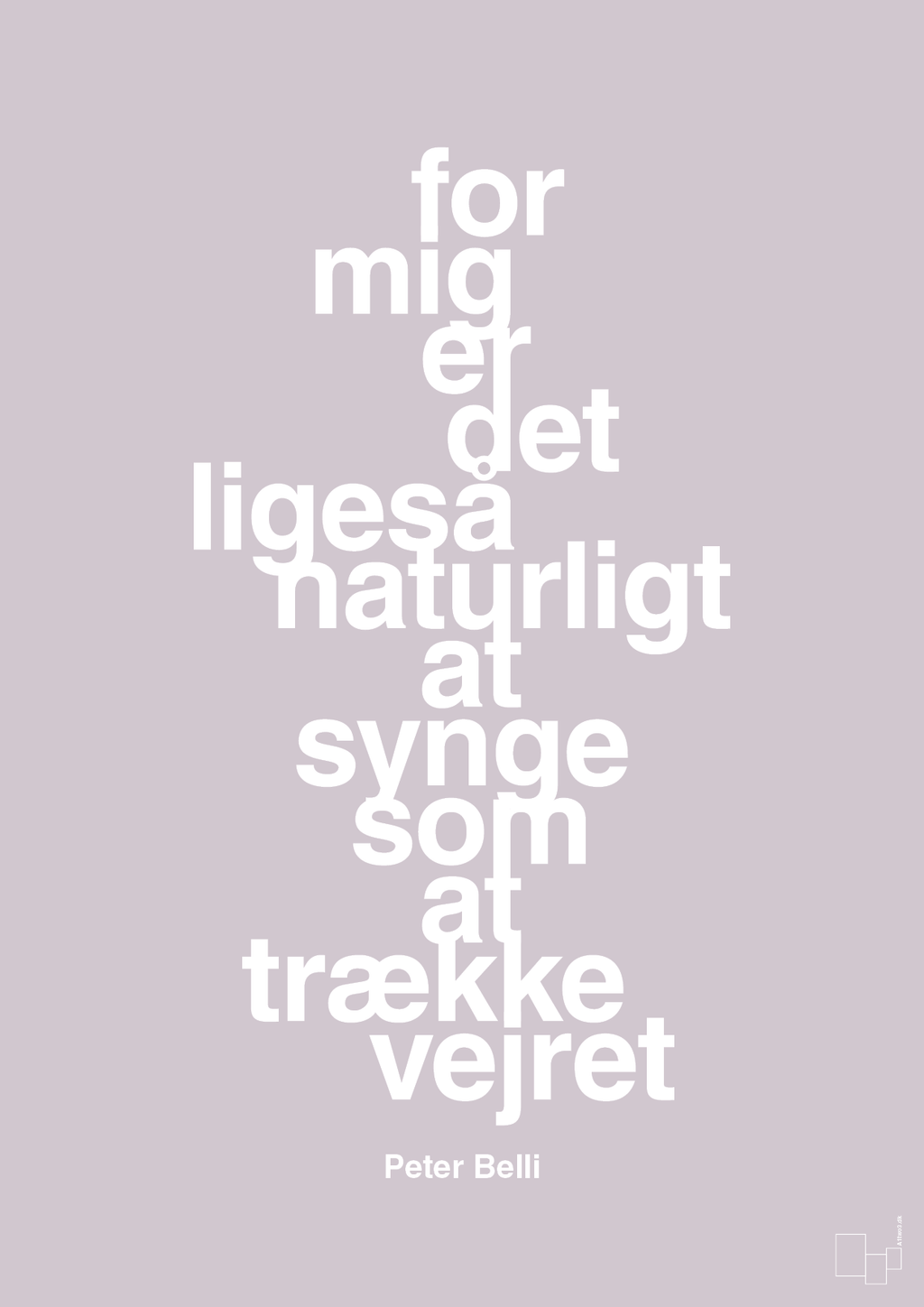 plakat: for mig er det ligeså naturligt at synge som at trække vejret - dusty lilac-Musiker-A1two3