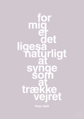 plakat: for mig er det ligeså naturligt at synge som at trække vejret - dusty lilac-Musiker-A1two3