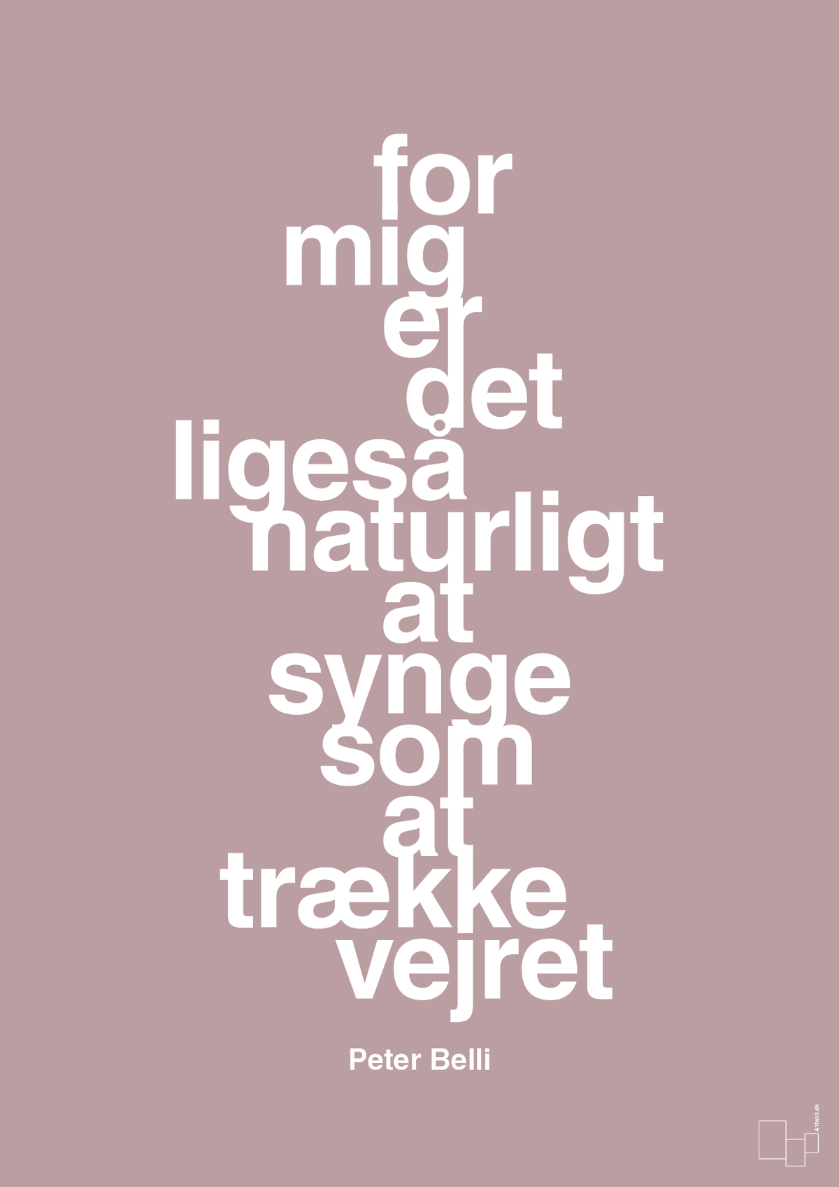 plakat: for mig er det ligeså naturligt at synge som at trække vejret - light rose-Musiker-A1two3