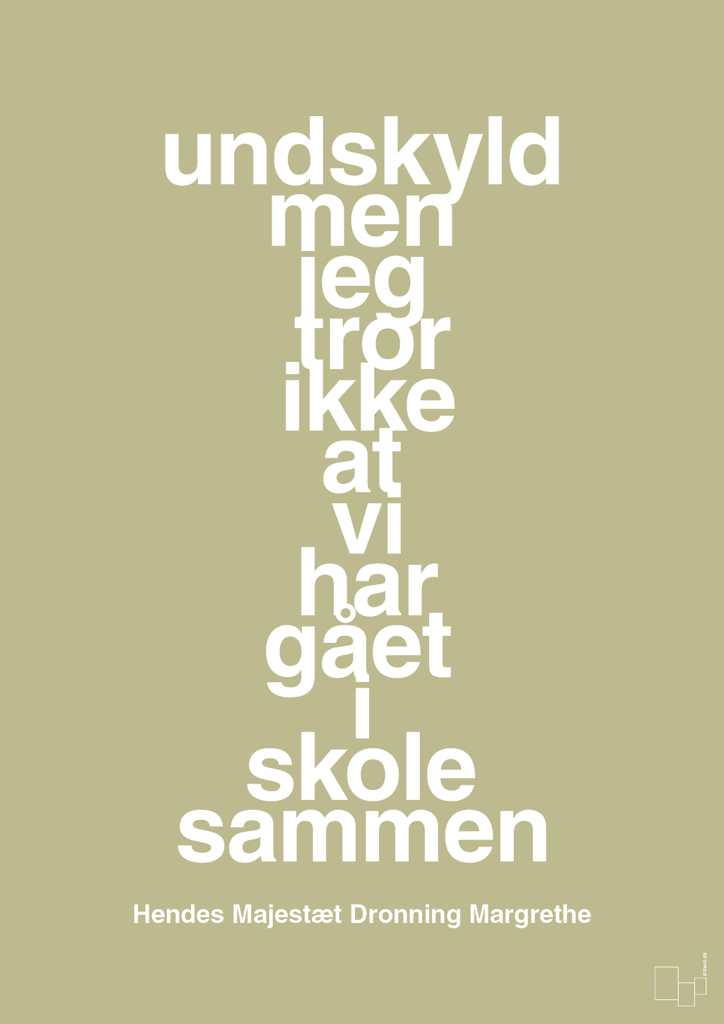 plakat: undskyld men jeg tror ikke at vi har gået i skole sammen - back to nature-Royale-A1two3