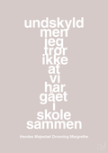 plakat: undskyld men jeg tror ikke at vi har gået i skole sammen - broken beige-Royale-A1two3