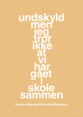 plakat: undskyld men jeg tror ikke at vi har gået i skole sammen - charismatic-Royale-A1two3