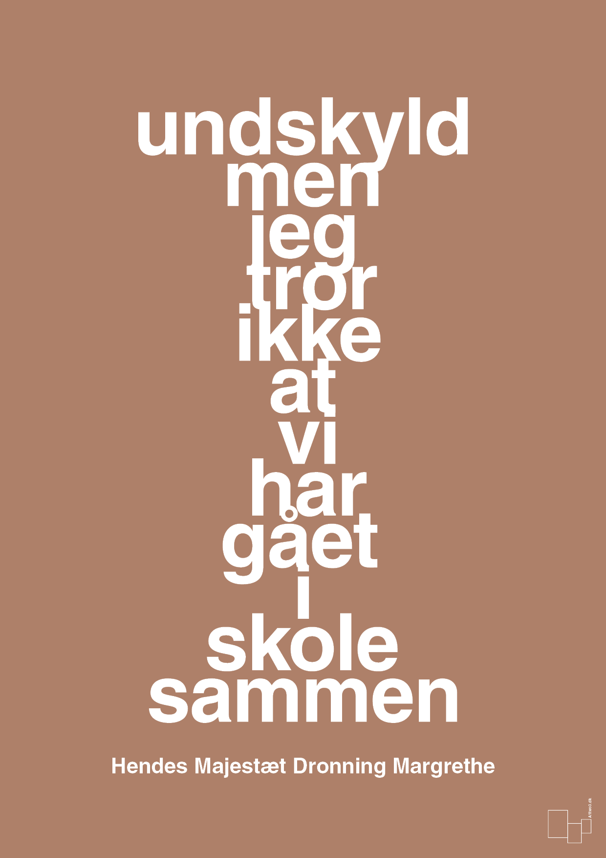 plakat: undskyld men jeg tror ikke at vi har gået i skole sammen - cider spice-Royale-A1two3